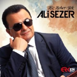 Ali Sezer&nbsp;Hiç Haber Yok