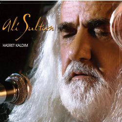 Ali Sultan&nbsp;Hasret Kaldım