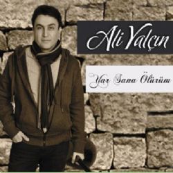 Ali Yalçın&nbsp;Yar Sana Ölürüm