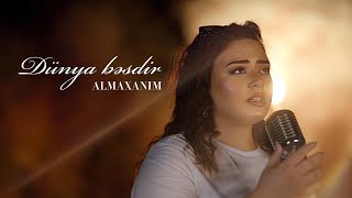 Almaxanım&nbsp;Dünya Besdir