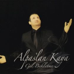 Alpaslan Kaya&nbsp;Gel Bekletme