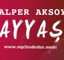 Alper Aksoy&nbsp;Ayyaş