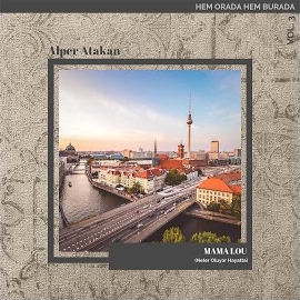 Alper Atakan&nbsp;Mama Lou