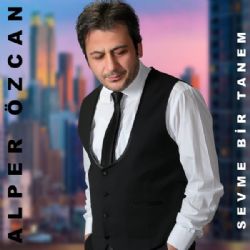 Alper Özcan&nbsp;Sevme Bir Tanem