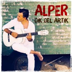 Alper Özdamar&nbsp;Çık Gel Artık