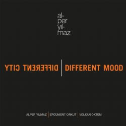 Alper Yilmaz&nbsp;Different City Different Mood