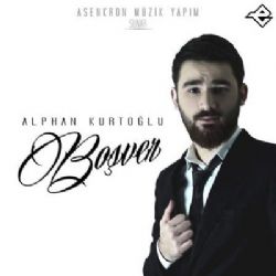 Alphan Kurtoğlu&nbsp;Boşver