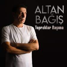 Altan Bağış&nbsp;Topraklar Başıma