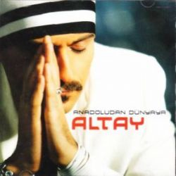 Altay&nbsp;Anadoludan Dünyaya
