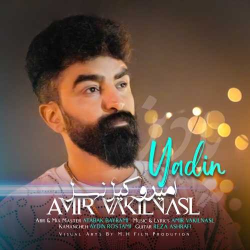 Amir VakilNasl&nbsp;Yadin