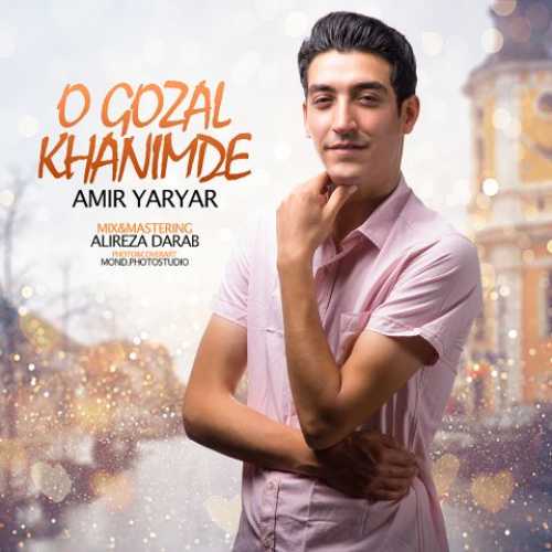 Amir YarYar&nbsp;O Gozal xhanimdi