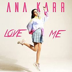 Ana Karr&nbsp;Love Me