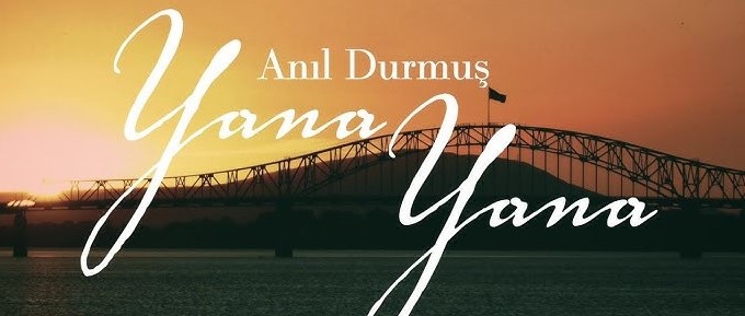 Anıl Durmuş&nbsp;Yana Yana