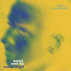 Anıl KY&nbsp;Vakti Değil