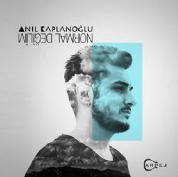 Anıl Kaplanoğlu&nbsp;Normal Değilim