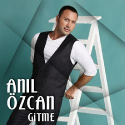 Anıl Özcan&nbsp;Gitme