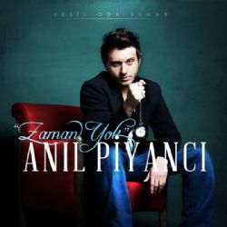 Anıl Piyancı&nbsp;Zaman Yok