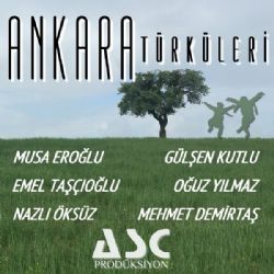 Ankara Türküleri&nbsp;Ankara Türküleri