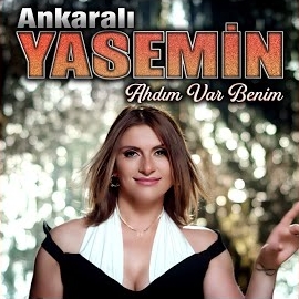 Ankaralı Yasemin&nbsp;Ahdım Var Benim