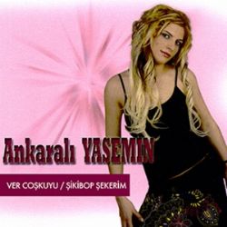 Ankaralı Yasemin&nbsp;Şikibop Şekerim