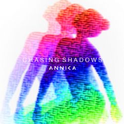 Annica&nbsp;Chasing Shadows