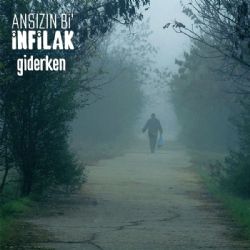 Ansızın Bi İnfilak&nbsp;Giderken
