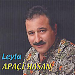 Apaçi Hasan&nbsp;Leyla