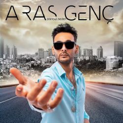 Aras Genç&nbsp;İstanbul Neden