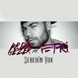 Arda Gezer&nbsp;Sebebin Yok