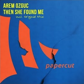 Arem Ozguc&nbsp;Then She Found Me