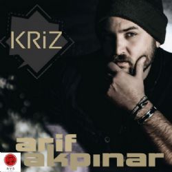 Arif Akpınar&nbsp;Kriz