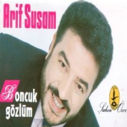 Arif Susam&nbsp;Boncuk Gözlüm