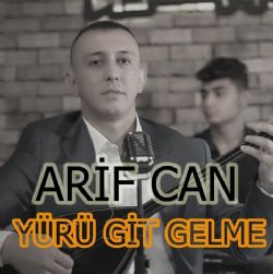 Arifcan&nbsp;Yürü Git Gelme