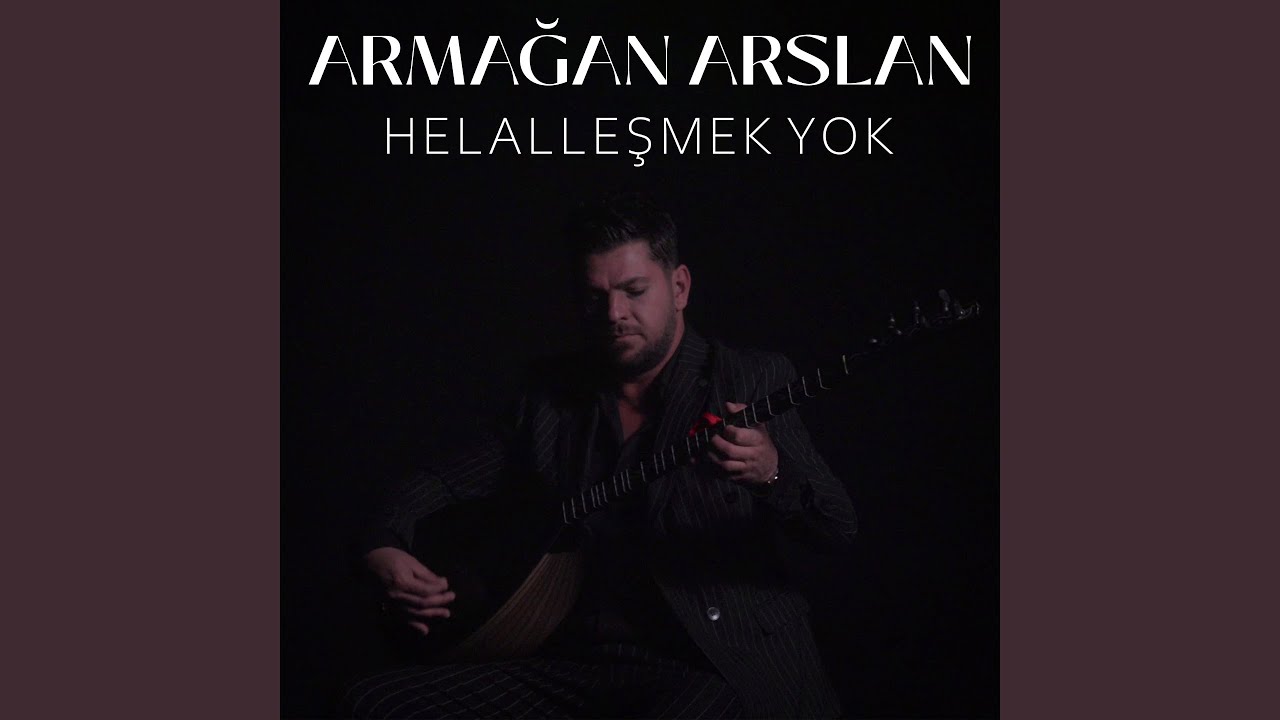 Armağan Arslan&nbsp;Helalleşmek Yok