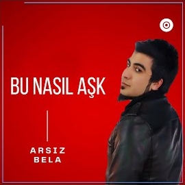 Arsız Bela&nbsp;Bu Nasıl Aşk