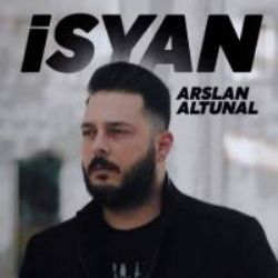 Arslan Altunal&nbsp;İsyan