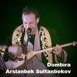 Arslanbek Sultanbekov&nbsp;Dombıra