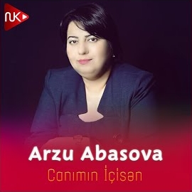 Arzu Abasova&nbsp;Canımın İçisen