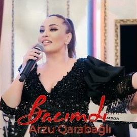 Arzu Qarabağlı&nbsp;Bacımdı