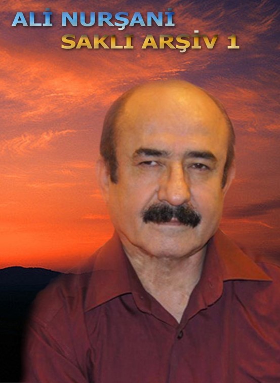 Aşık Ali Nurşani&nbsp;Saklı Arşiv 1