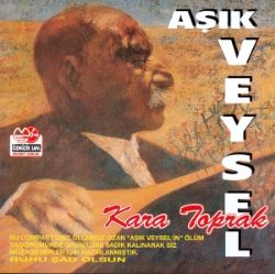Aşık Veysel&nbsp;Kara Toprak
