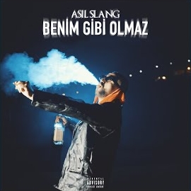 Asil Slang&nbsp;Benim Gibi Olmaz