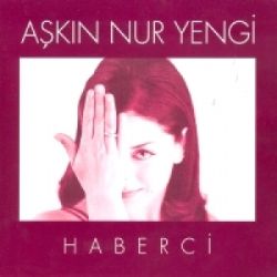 Aşkın Nur Yengi&nbsp;Haberci
