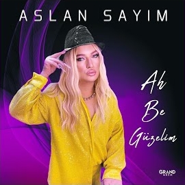 Aslan Sayım&nbsp;Ah Be Güzelim