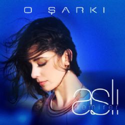 Aslı Demirer&nbsp;O Şarkı