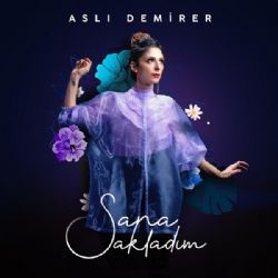 Aslı Demirer&nbsp;Sana Sakladım