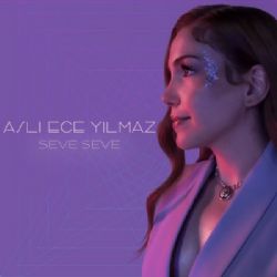 Aslı Ece Yılmaz&nbsp;Seve Seve