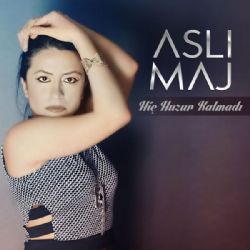 Aslı Maj&nbsp;Hiç Huzur Kalmadı