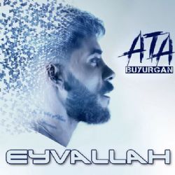 Ata Buyurgan&nbsp;Eyvallah