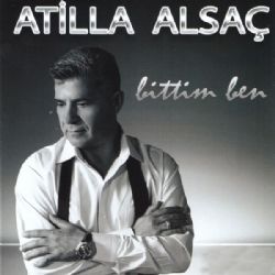 Atilla Alsaç&nbsp;Bittim Ben